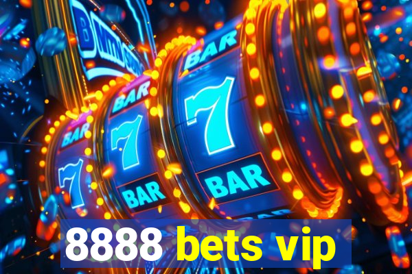 8888 bets vip